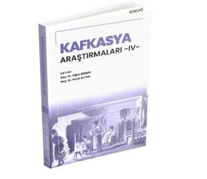 KAFKASYA ARAŞTIRMALARI -IV