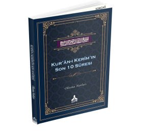 KUR’ÂN-I KERÎM’İN SON 10 SÛRESİ