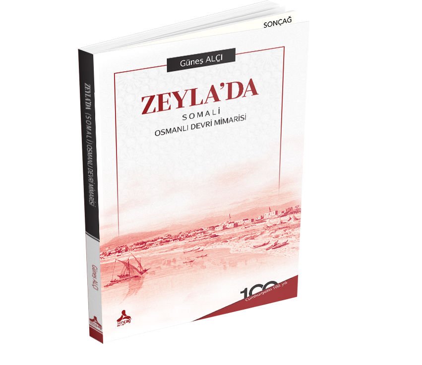 ZEYLA’DA (SOMALİ) OSMANLI DEVRİ MİMARİSİ