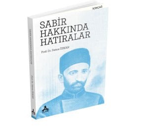 SABİR HAKKINDA HATIRALAR