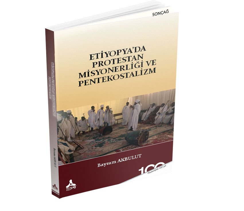 ETİYOPYA’DA PROTESTAN MİSYONERLİĞİ VE PENTEKOSTALİZM