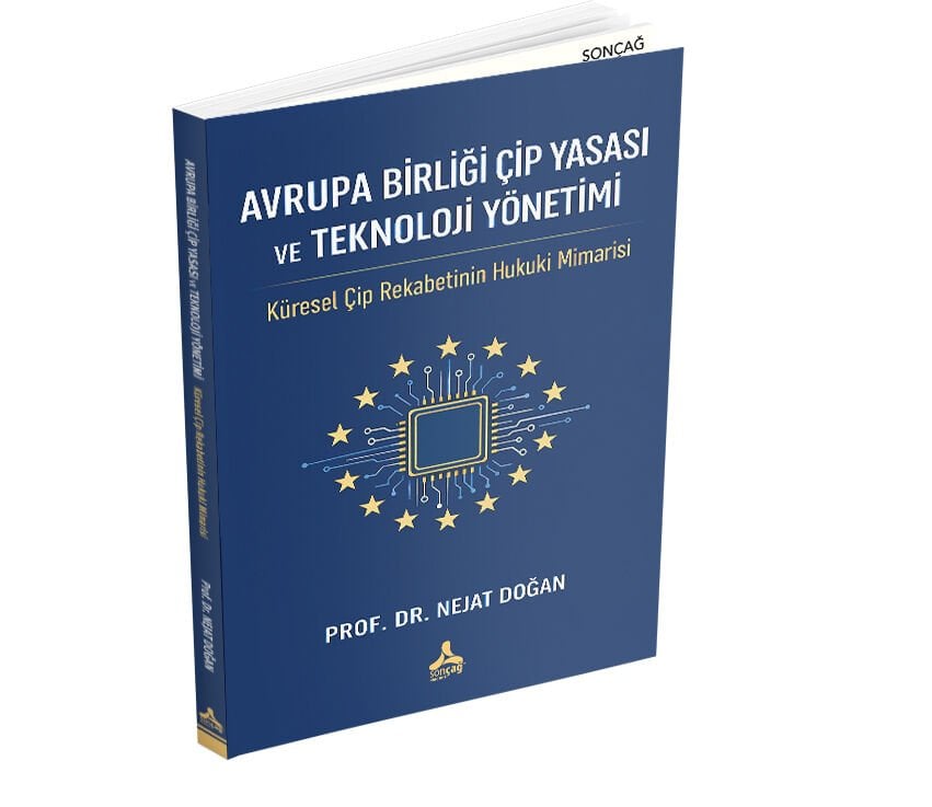 AVRUPA BİRLİĞİ ÇİP YASASI VE TEKNOLOJİ YÖNETİMİ