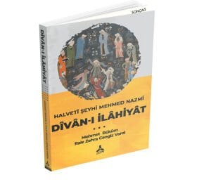 HALVETÎ ŞEYHİ MEHMED NAZMÎ DÎVÂN-I İLÂHİYÂT