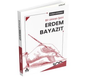 BİR UMRAN ŞAİRİ ERDEM BAYAZIT