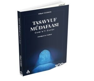 TASAVVUF MÜDAFAASI CEM‘U’L-ESRÂR