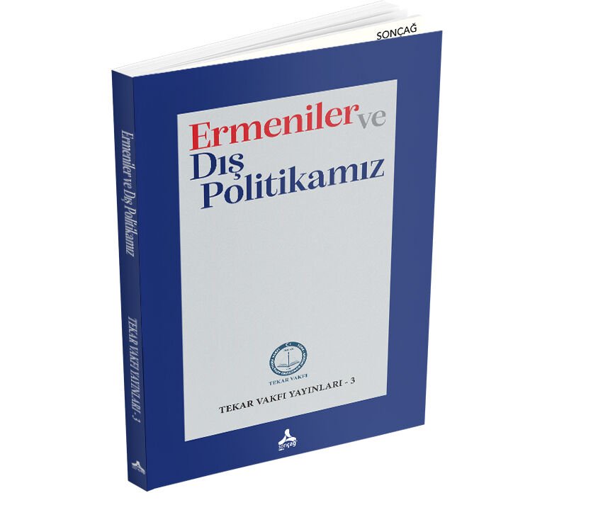 ERMENİLER VE DIŞ POLİTİKAMIZ