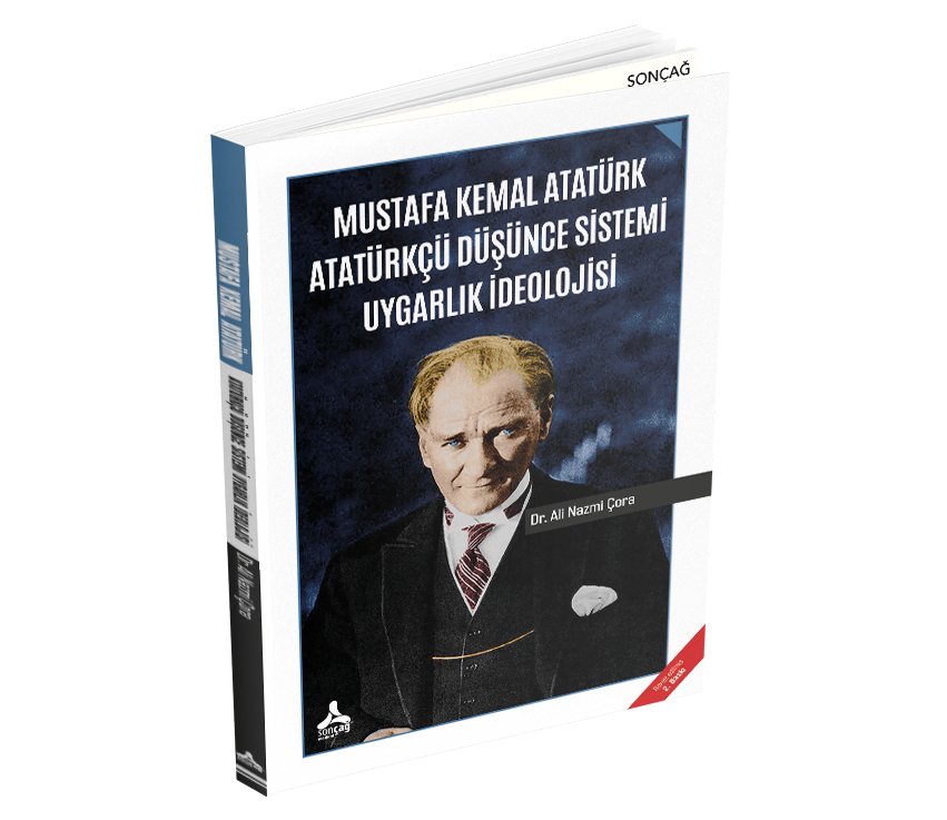 MUSTAFA KEMAL ATATÜRK ATATÜRKÇÜ DÜŞÜNCE SİSTEMİ UYGARLIK İDEOLOJİSİ