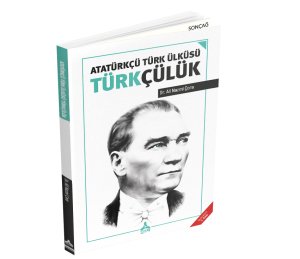 ATATÜRKÇÜ TÜRK ÜLKÜSÜ TÜRKÇÜLÜK