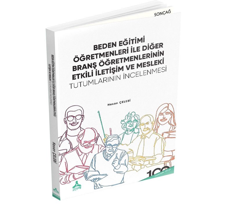 BEDEN EĞİTİMİ ÖĞRETMENLERİ İLE DİĞER BRANŞ ÖĞRETMENLERİNİN ETKİLİ İLETİŞİM VE MESLEKİ TUTUMLARININ İNCELENMESİ